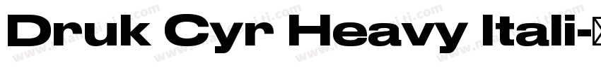 Druk Cyr Heavy Itali字体转换